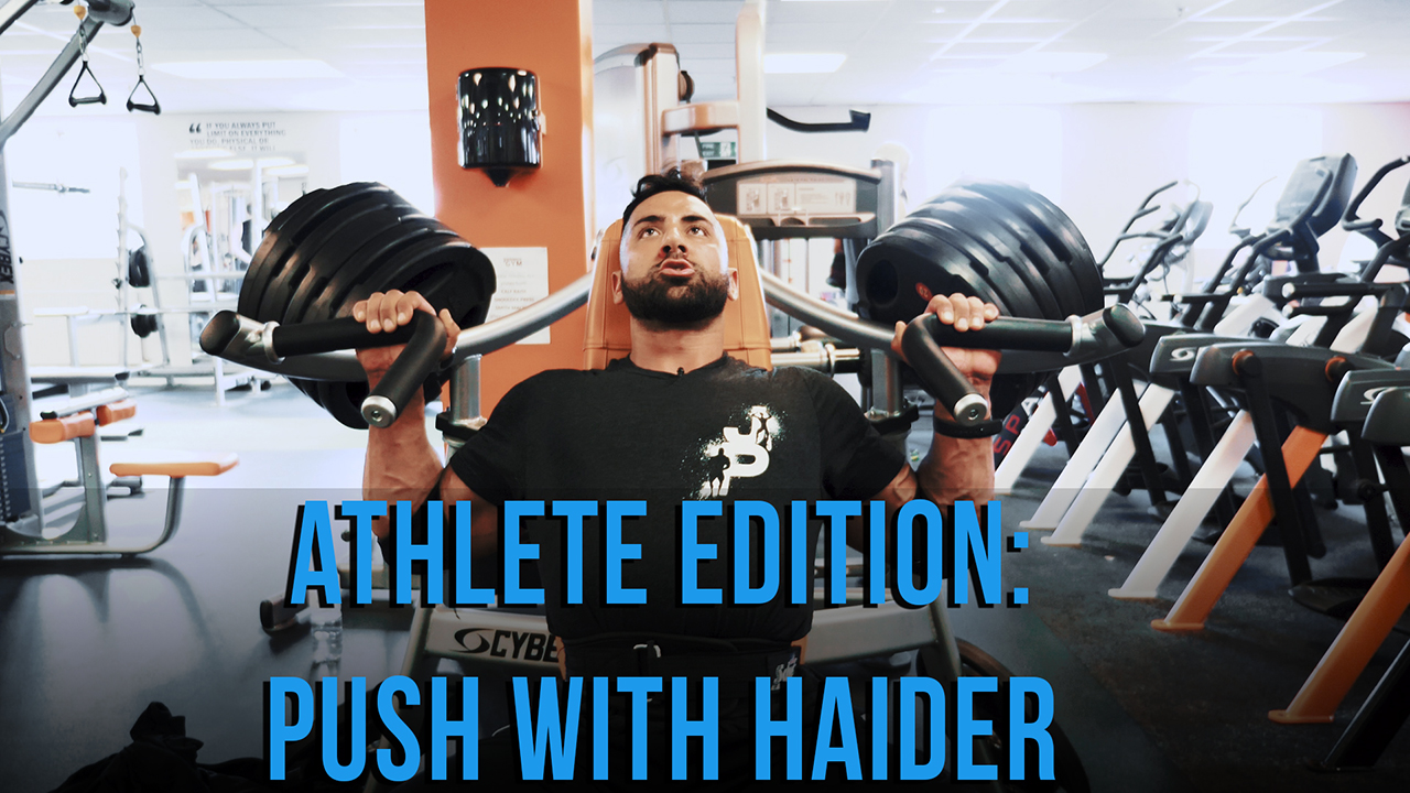 Athlete Edition: Push with Haider