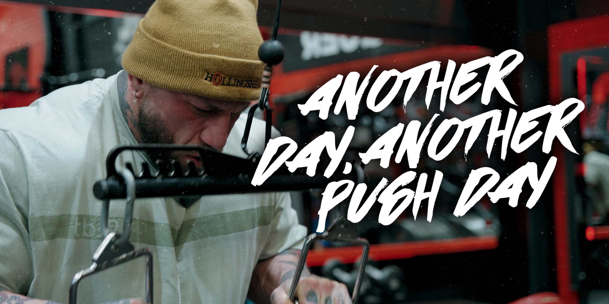 ANOTHER DAY, ANOTHER PUSH DAY